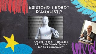 Esistono i robot psicoanalisti  Antoine Fratini [upl. by Naujahs105]