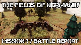 The Fields of Normandy Mike Lambo  Battle Report Mission 1 [upl. by Pears]