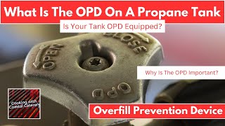 What Is The Overfill Prevention Device On A Propane Tank  OPD [upl. by Ajiam380]