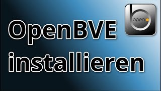 OpenBVE unter Windows 10 richtig installieren [upl. by Slavic]