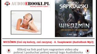 WIEDŹMIN  AUDIOBOOK MP3  Coś się kończy coś się zaczyna  Andrzej Sapkowski [upl. by Kamilah]