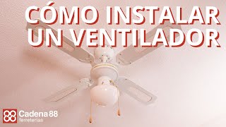 Cómo instalar un ventilador de techo  Cadena 88 [upl. by Donelu]