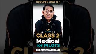 Required Tests for DGCA Class 2 Medical by Dr Jawahar Bakhru  Pilot Training In India [upl. by Nesnaj]