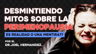 Desmintiendo mitos sobre la Perimenopausia amp Menopausia [upl. by Rramaj]