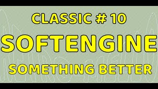 Classick 10 Softengine  Something Better [upl. by Adnek]