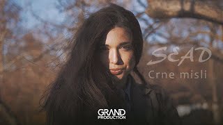 Sead  Crne misli  Official video 2017 [upl. by Alikat]