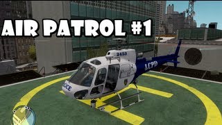 GTA IV  LCPD Air Patrol  1 [upl. by Tnirb]