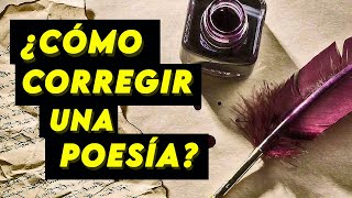 ❤️ Cómo CORREGIR POEMAS  Consejos para CORREGIR POESÍA  Corrector de POEMAS  ORTOGRAFÍA en POEMAS [upl. by Arodaeht782]