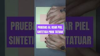 Pruebas Al Usar Piel Sintetica Para Tatuar  Consejos De Tatuaje En Piel Falsa  short [upl. by Seadon]