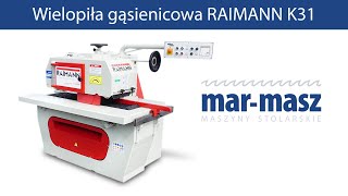 Wielopiła gąsienicowa RAIMANN K31 340120  MarMasz  Woodworking Machines [upl. by Pena]