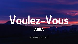 ABBA  VoulezVous Lyrics [upl. by Ycnahc800]