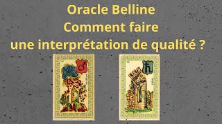 ORACLE BELLINE Comment faire une INTERPRÉTATION de qualité [upl. by Sharla]