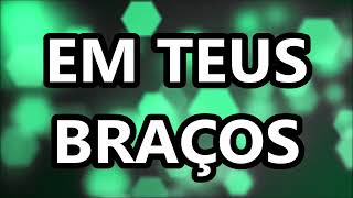 Em Teus Braços  Laura Souguellis LETRA [upl. by Nicki986]