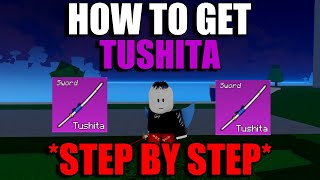 FULL GUIDE How To Get TUSHITA Sword FAST in Blox Fruits [upl. by Canica284]