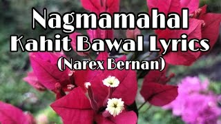 NAGMAMAHAL KAHIT BAWAL  LYRICS narexbernan [upl. by Ahrendt]