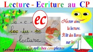 Français CP  Apprendre à lire et écrire ec EC des syllabes complexes  16 [upl. by Wes770]