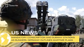 Mandatory conscription and subway stations as bunkers Germany outlines wartime plans [upl. by Aidan]