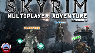 Session 3  quotThe Chaotic Northquot  Skyrim Multiplayer Adventure LIVE [upl. by Oinota]