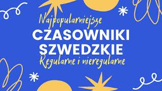 Najpopularniejsze czasowniki szwedzkie  regularne i nieregularne [upl. by Lewendal]