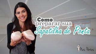 Como ArrumarPreparar sua Sapatilha de Ponta couro fitas e elásticos  Ballet Tutorial [upl. by Airemahs526]