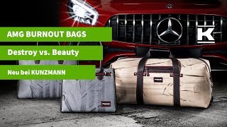 JETZT bei KUNZMANN AMG BurnOut Bags Destroy vs Beauty [upl. by Bleier]