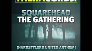 Squarehead  The Gathering Hardstylers United Anthem  Theracords [upl. by Naryk]