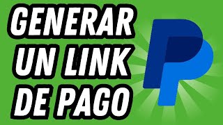 Como generar un link de pago en Paypal GUÍA COMPLETA [upl. by Annunciata58]