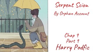 Serpent Scion  Harry Potter Podfic Pt 9 [upl. by Papagena]