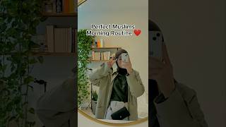 Perfect Muslim Morning Routine 💗  shortvideo islamicvideo [upl. by Luzader]