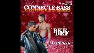 CONNECTE BASS LONPAYA AUDIO MUSIC [upl. by Dragoon]