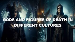 GODS AND FIGURES OF DEATH IN DIFFERENT CULTURES [upl. by Havener]