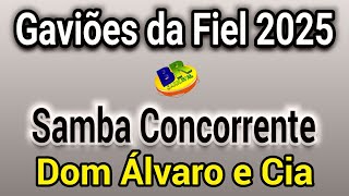 Gaviões da Fiel 2025 Dom Álvaro e Cia Samba Concorrente Carnaval 2025 [upl. by Margit]