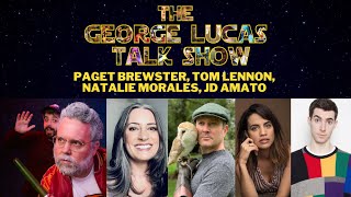 The George Lucas Talk Show with Tom Lennon Paget Brewster Natalie Morales and JD Amato [upl. by Retrak903]