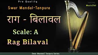 AScale राग  बिलावल BILAVALSwar MandalTanpuraHigh Quality Studio Sound रियाज़ के लिए अति उत्तम [upl. by Nuzzi]