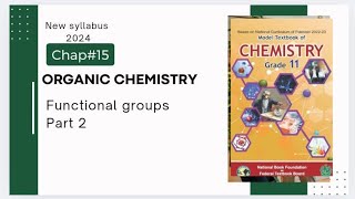 Chap15  Organic Chemistry  Functional groups  Class 11  Federal board [upl. by Issie]