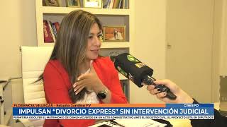 Florencia Villegas  Ejecutivo nacional impulsa Divorcio Express sin intervención judicial [upl. by Publius]