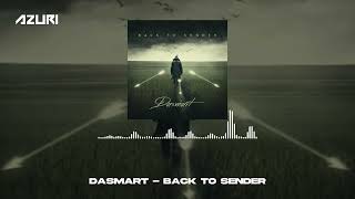 Dasmart  Back To Sender Official Audio [upl. by Acirahs763]