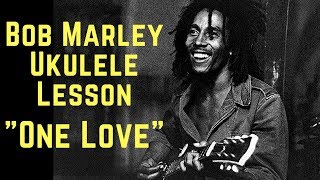 HOW TO PLAY BOB MARLEY on UKULELE quotONE LOVEquot [upl. by Ailemaj]