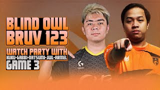 BRUV123 vs BLIND OWL  GAME 3 TRASHTALKAN  PGL WATCH PARTY WITH KUKU GABBI ARMEL NATSUMI AND JWL [upl. by Giarg]