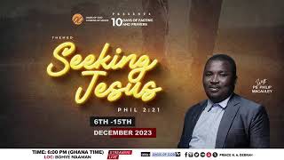 Seeking Jesus  Your service 810 days prayer and fasting in Ghana 131223 [upl. by Arrek819]