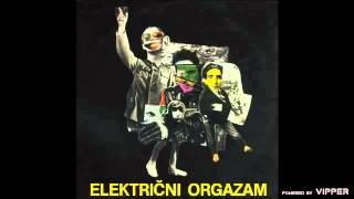 Elektricni orgazam  Krokodili dolaze 2  Audio 1981 [upl. by Arytas]