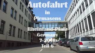 Autofahrt in Pirmasens RheinlandPfalz 2018 T 6 [upl. by Draneb412]