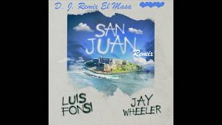 San Juan REMIX Luis Fonsi Jay Wheeler canzoni spagnole latinoamerica salsa fonsi djelmasa [upl. by Cole]