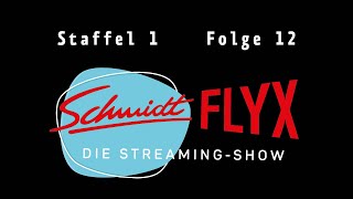 Schmidtflyx – Die StreamingShow  Staffel 1 Folge 12 [upl. by Hiasi285]