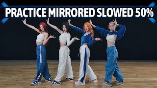 ITZY quotUNTOUCHABLEquot Dance Practice Mirrored Slowed 50 [upl. by Einnod]