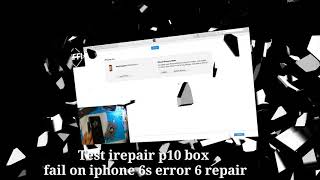 Test on iphone 6s error 6 repair with Irepair P10 DFU Box [upl. by Ykvir]