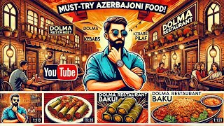 Dolma Restaurant Review  Azerbaijani Food  Food Tour Nizami Street bakufood [upl. by Sikorski]