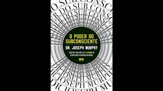 AUDIOLIVRO O Poder do Subconsciente  Joseph Murphy  Audiobook Completo [upl. by Jasmine362]