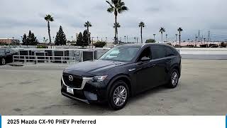 2025 Mazda CX90 PHEV ANAHEIM BUENA PARK TUSTIN IRVINE SANTA ANA WESTMINSTER PLACENTIA YORBA LINDA [upl. by Aceissej869]