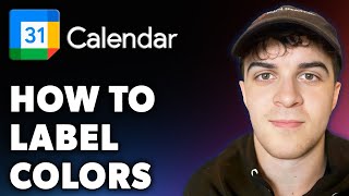 How to Label Google Calendar Colors Full 2024 Guide [upl. by Bendicta]